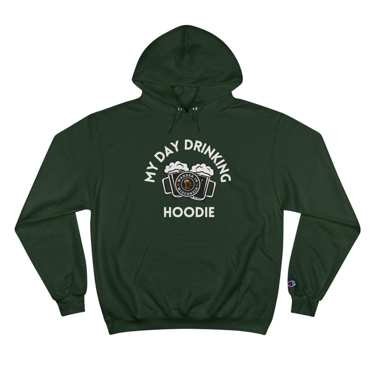 Wanderin Day Drinking Champion Hoodie