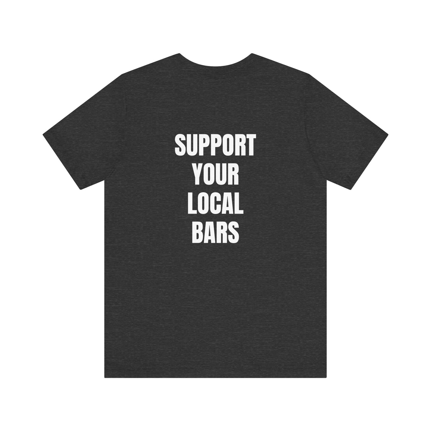 *Limited Edition* Wanderin Support your Local Bars S-4X