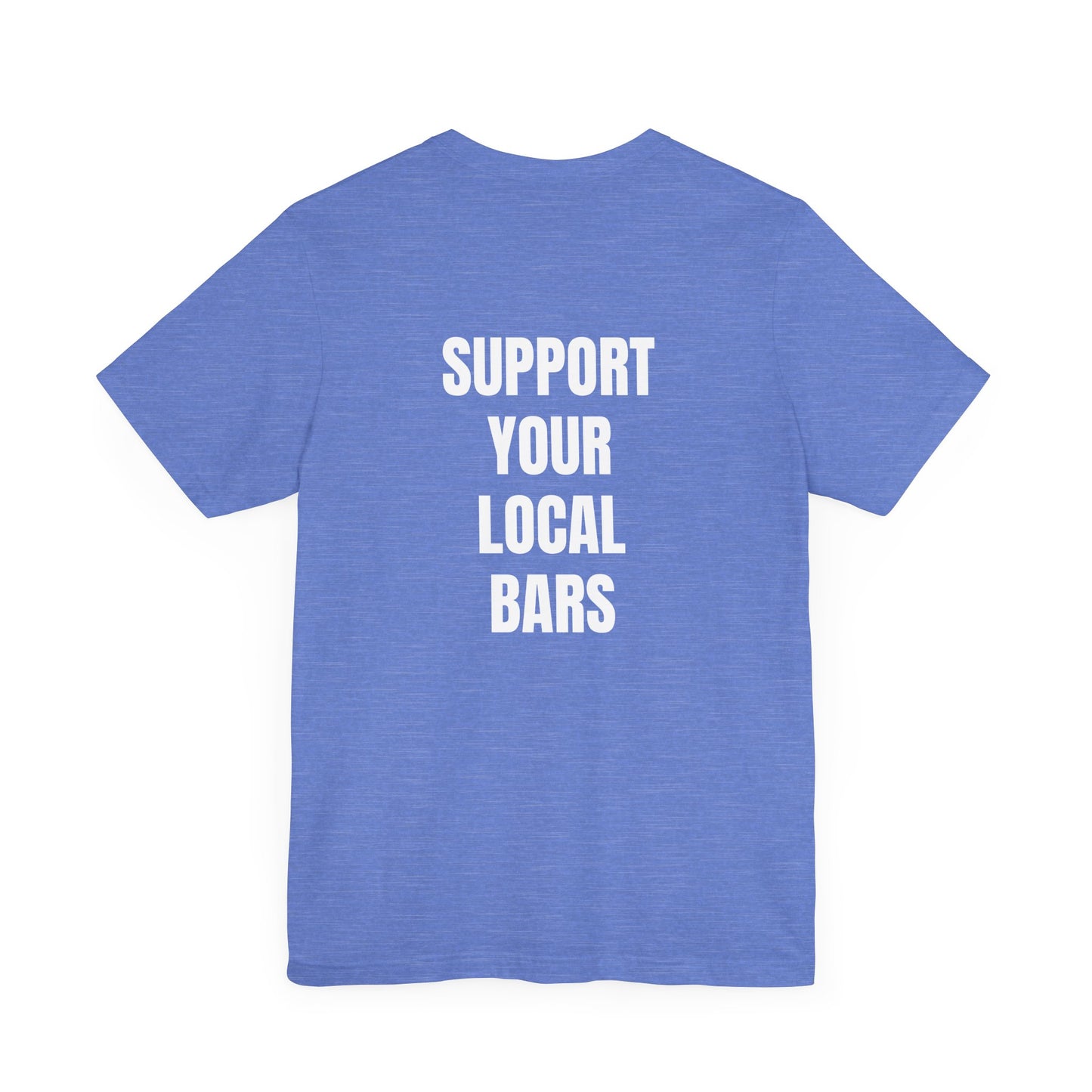 *Limited Edition* Wanderin Support your Local Bars S-4X