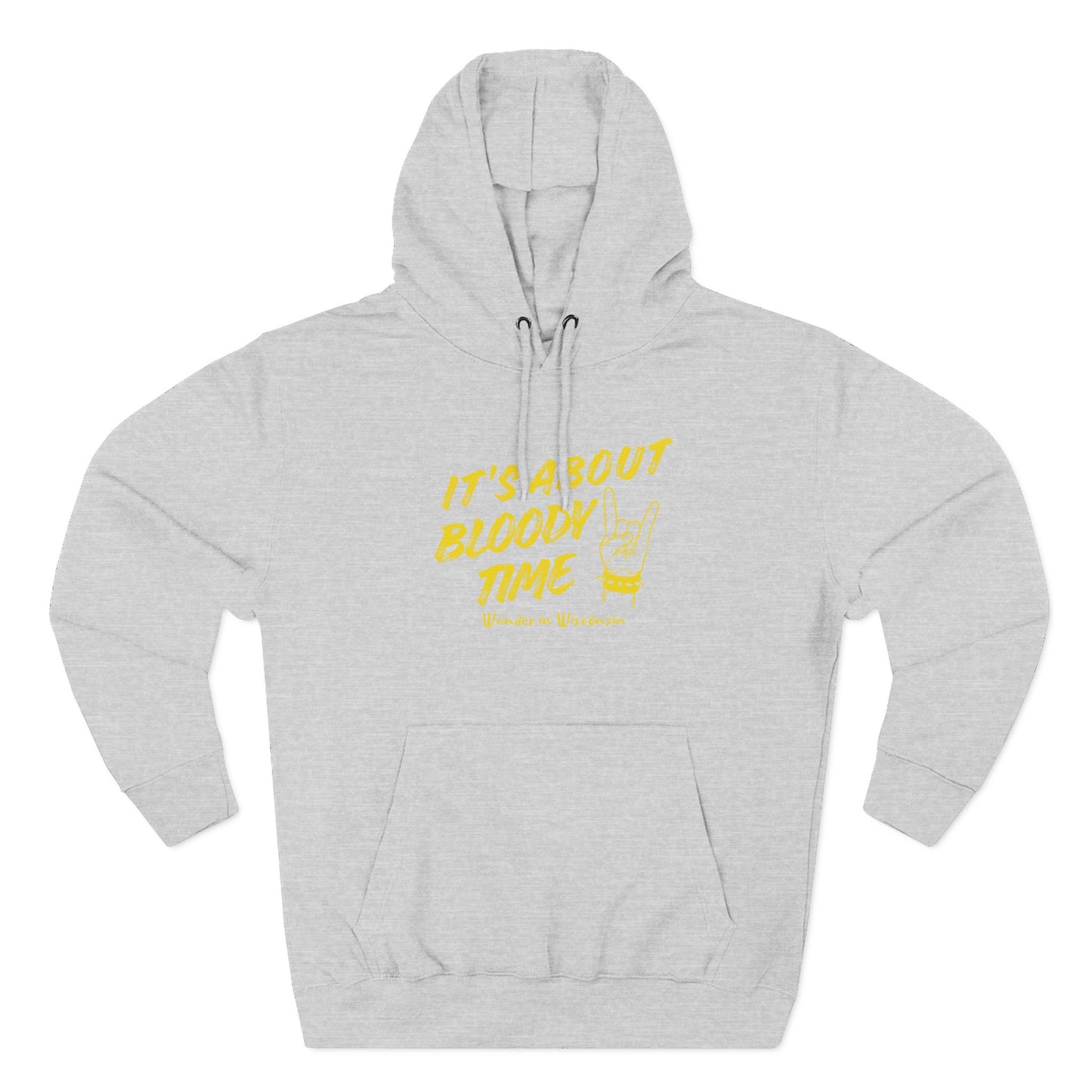 It's About Bloody Time Hoodie — Limited Ed (XS-3X)
