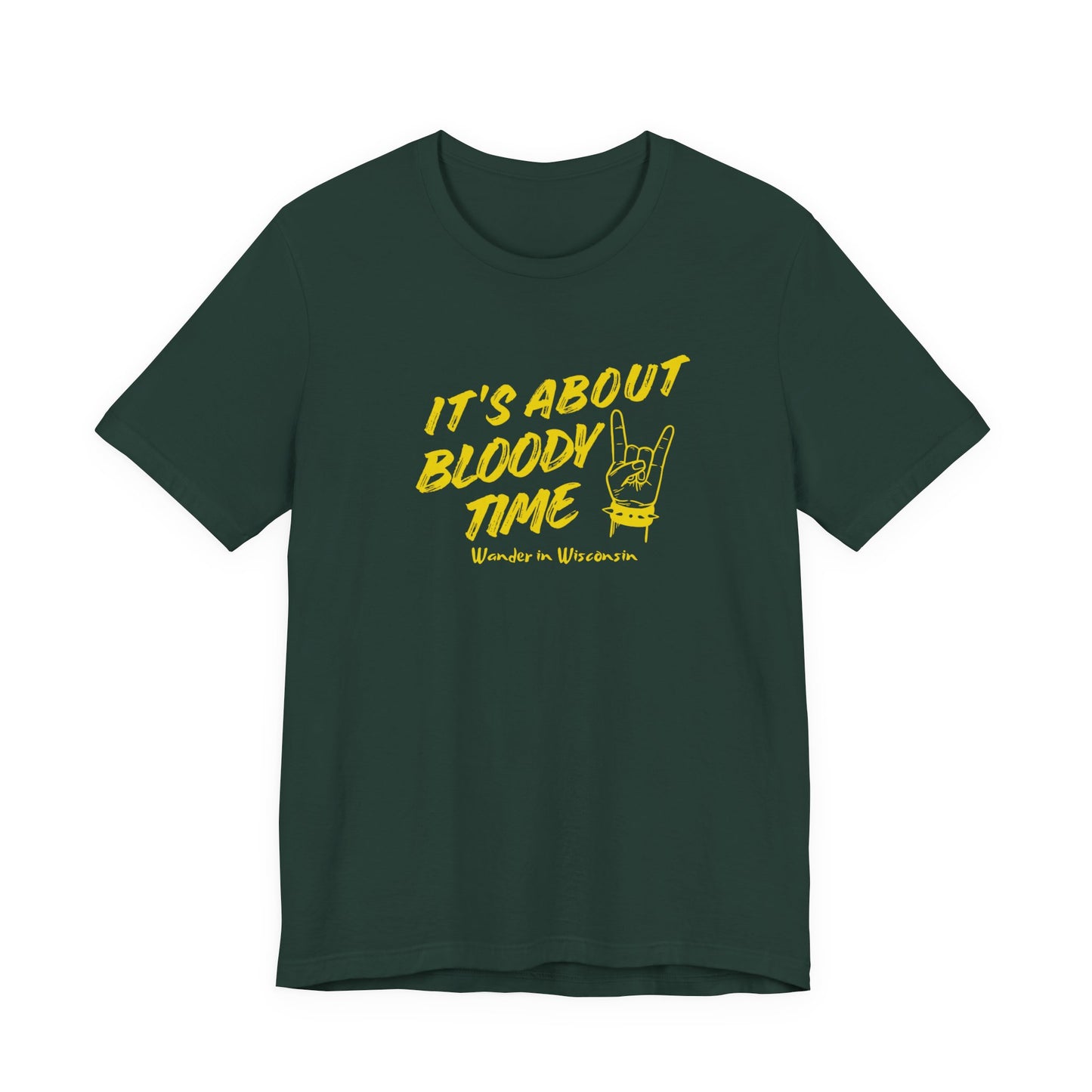 T‑Shirt — "It's About Bloody Time" Limited Ed