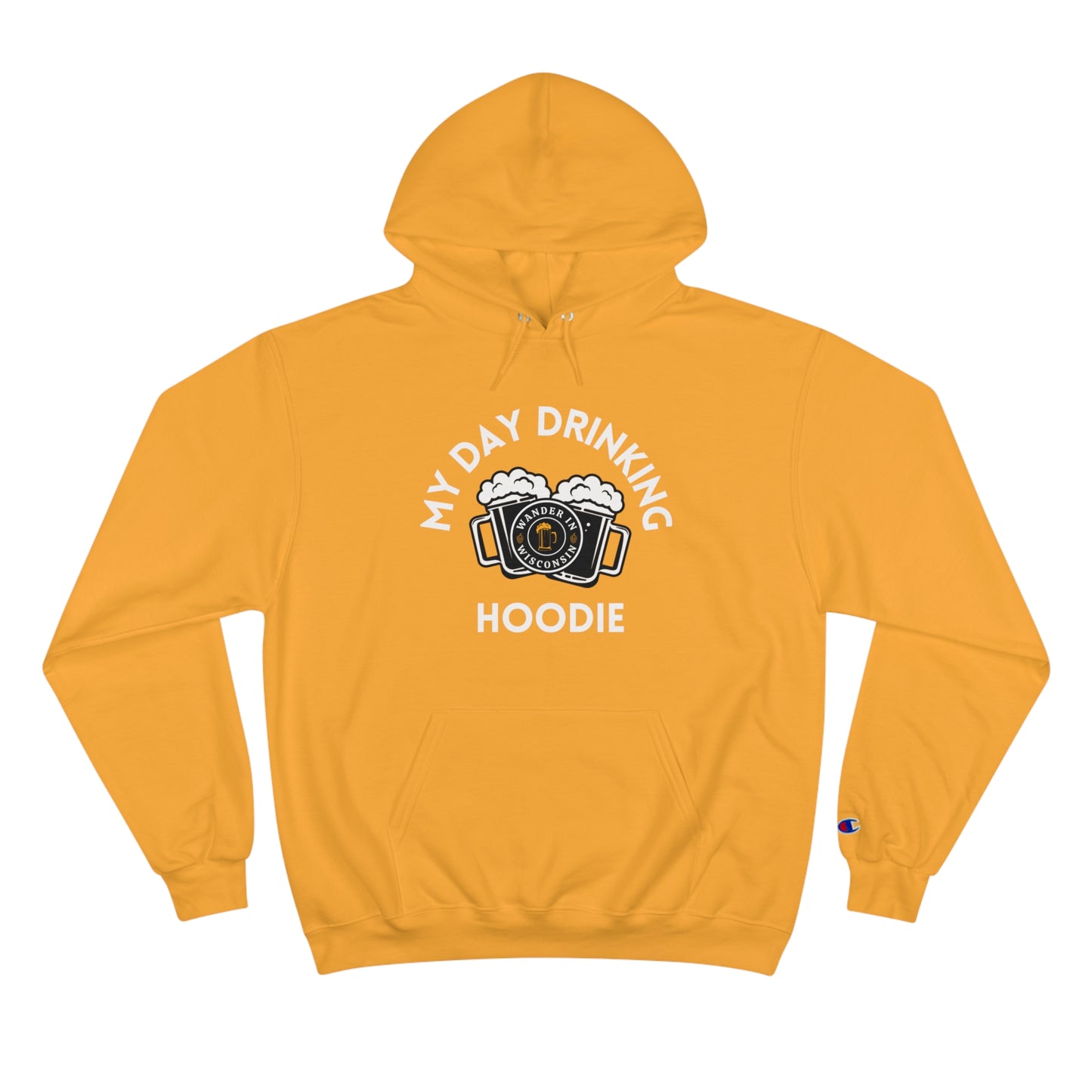 Wanderin Day Drinking Champion Hoodie