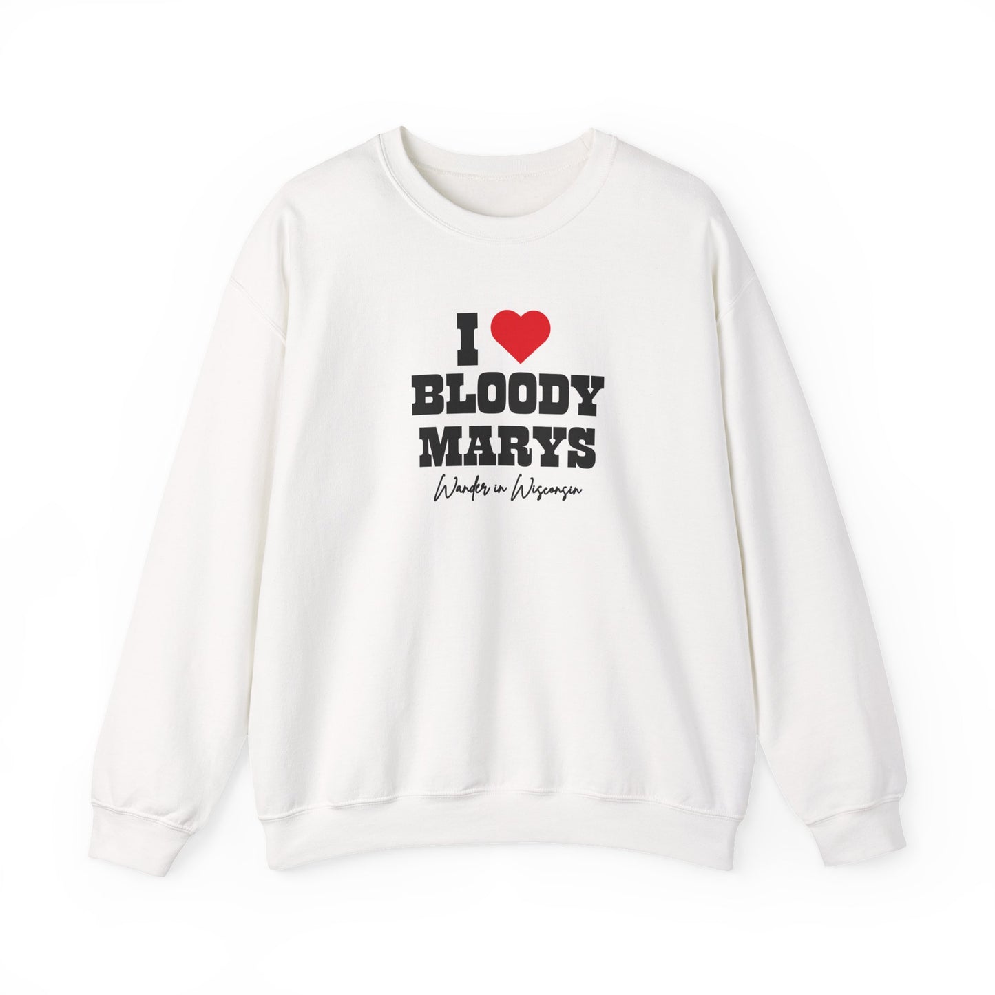 I Bloody Mary's *Limited Ed.- Crewneck Sweatshirt