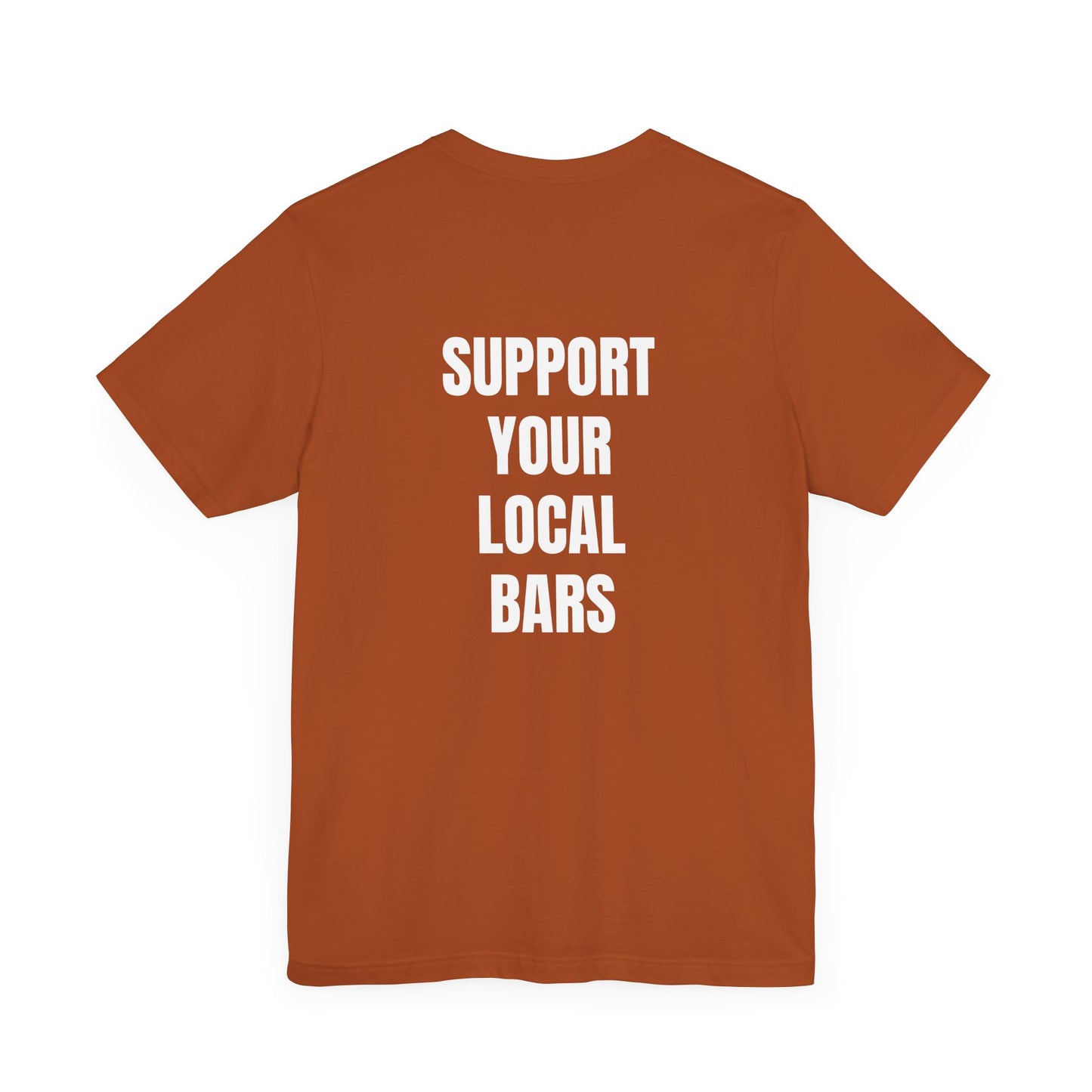 *Limited Edition* Wanderin Support your Local Bars S-4X