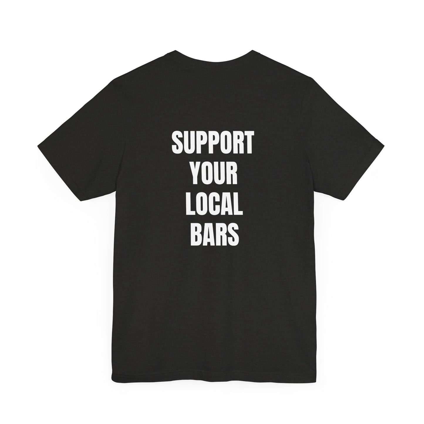 *Limited Edition* Wanderin Support your Local Bars S-4X