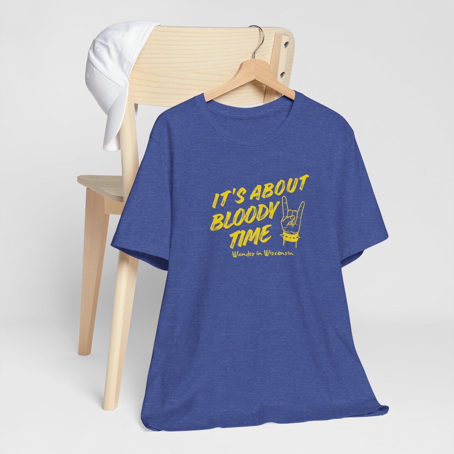 T‑Shirt — "It's About Bloody Time" Limited Ed
