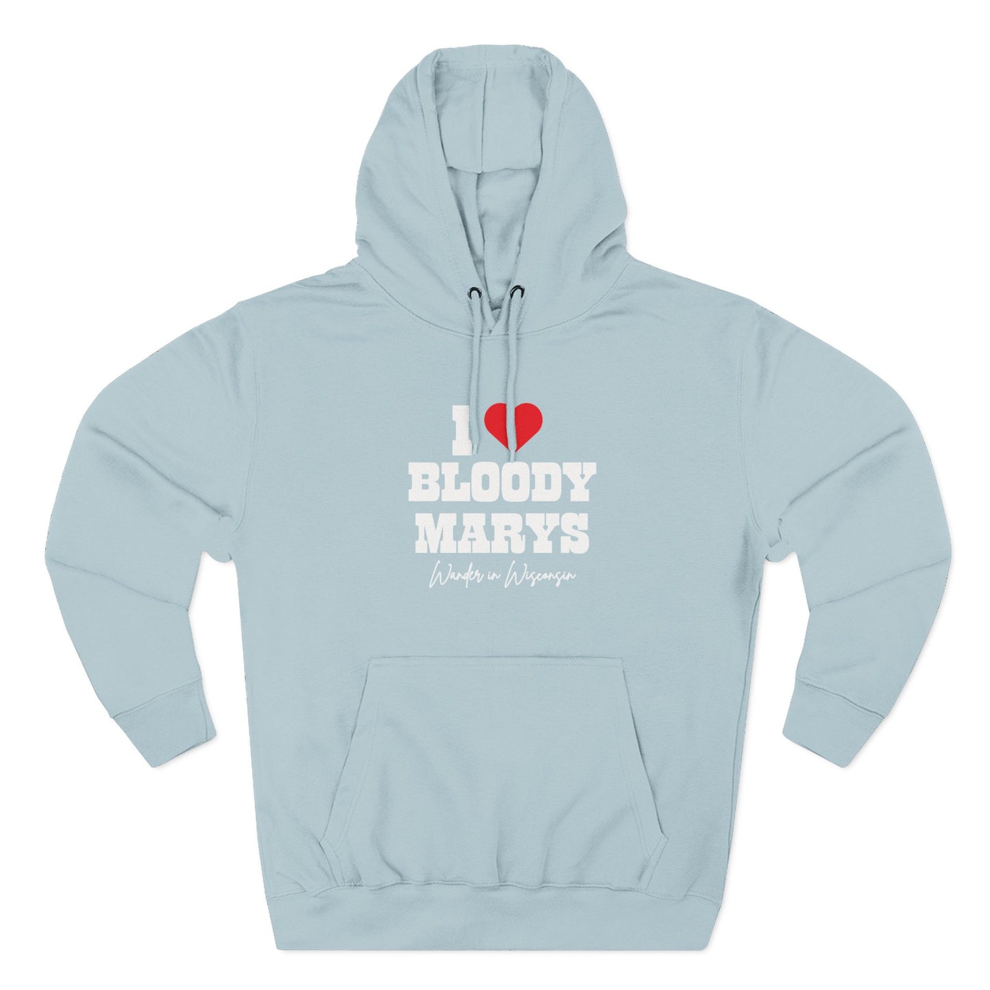 I Love Bloody Mary's Hoodie-* Limited Ed
