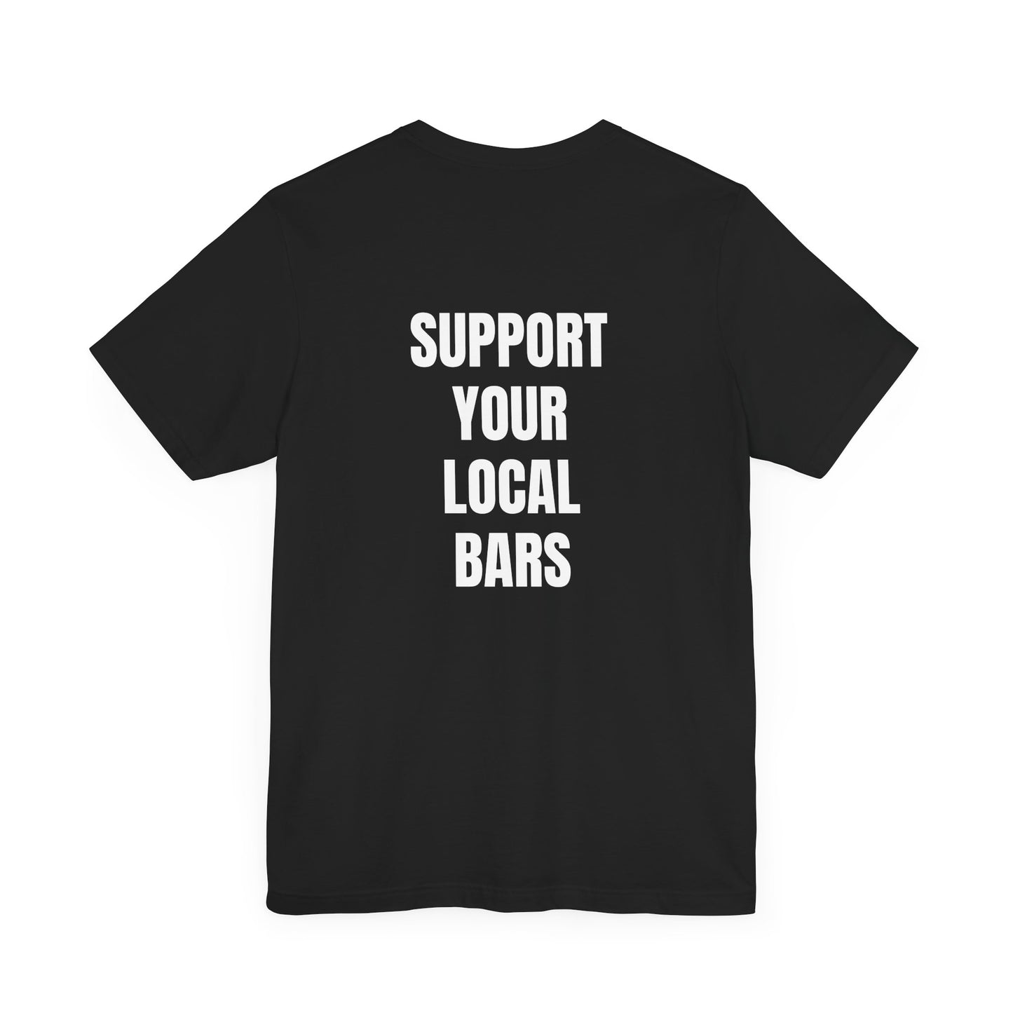 *Limited Edition* Wanderin Support your Local Bars S-4X