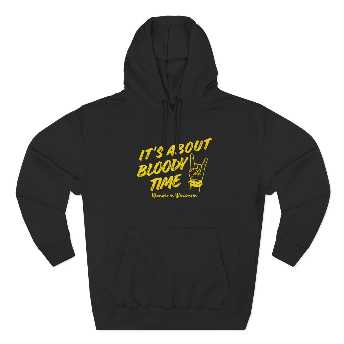 It's About Bloody Time Hoodie — Limited Ed (XS-3X)