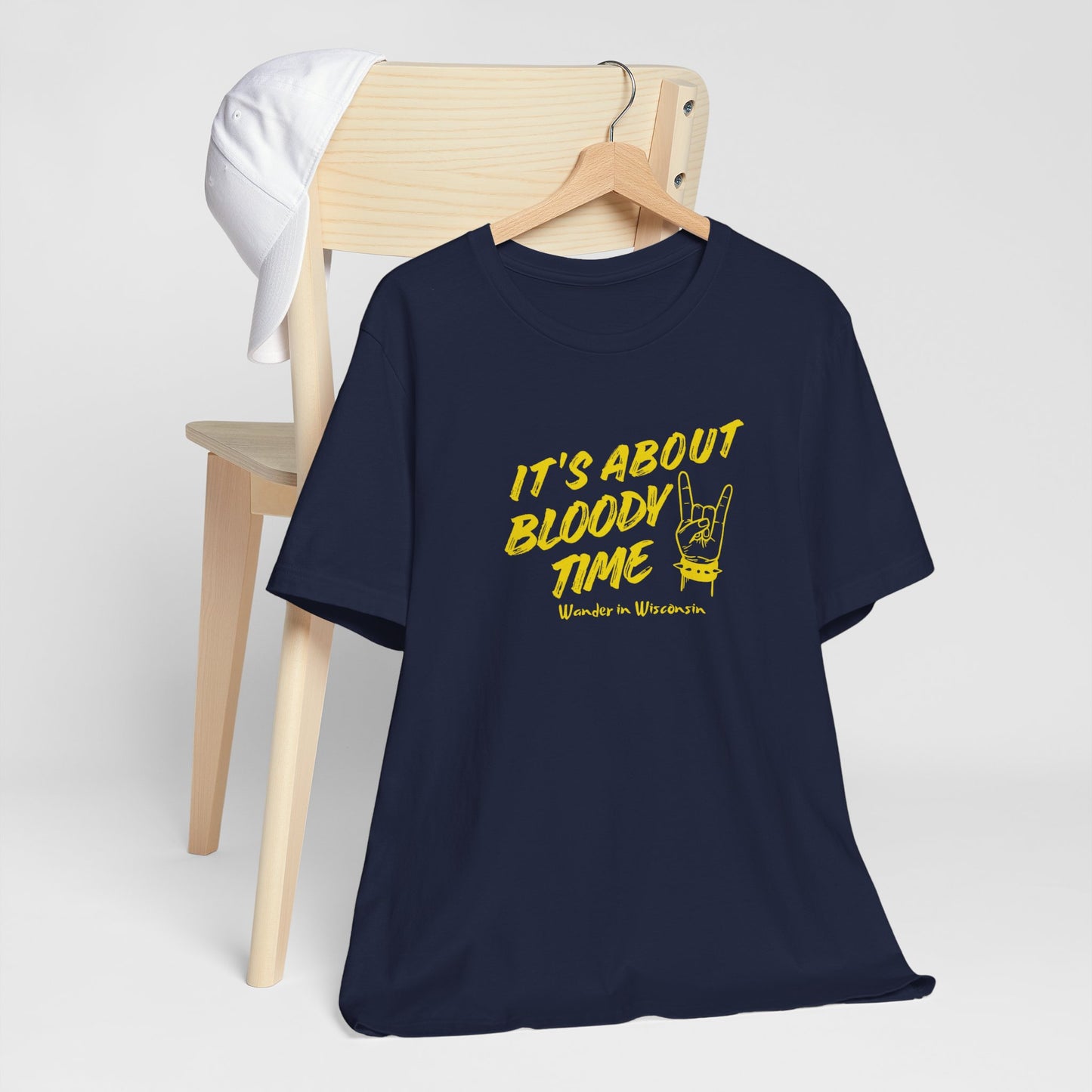 T‑Shirt — "It's About Bloody Time" Limited Ed