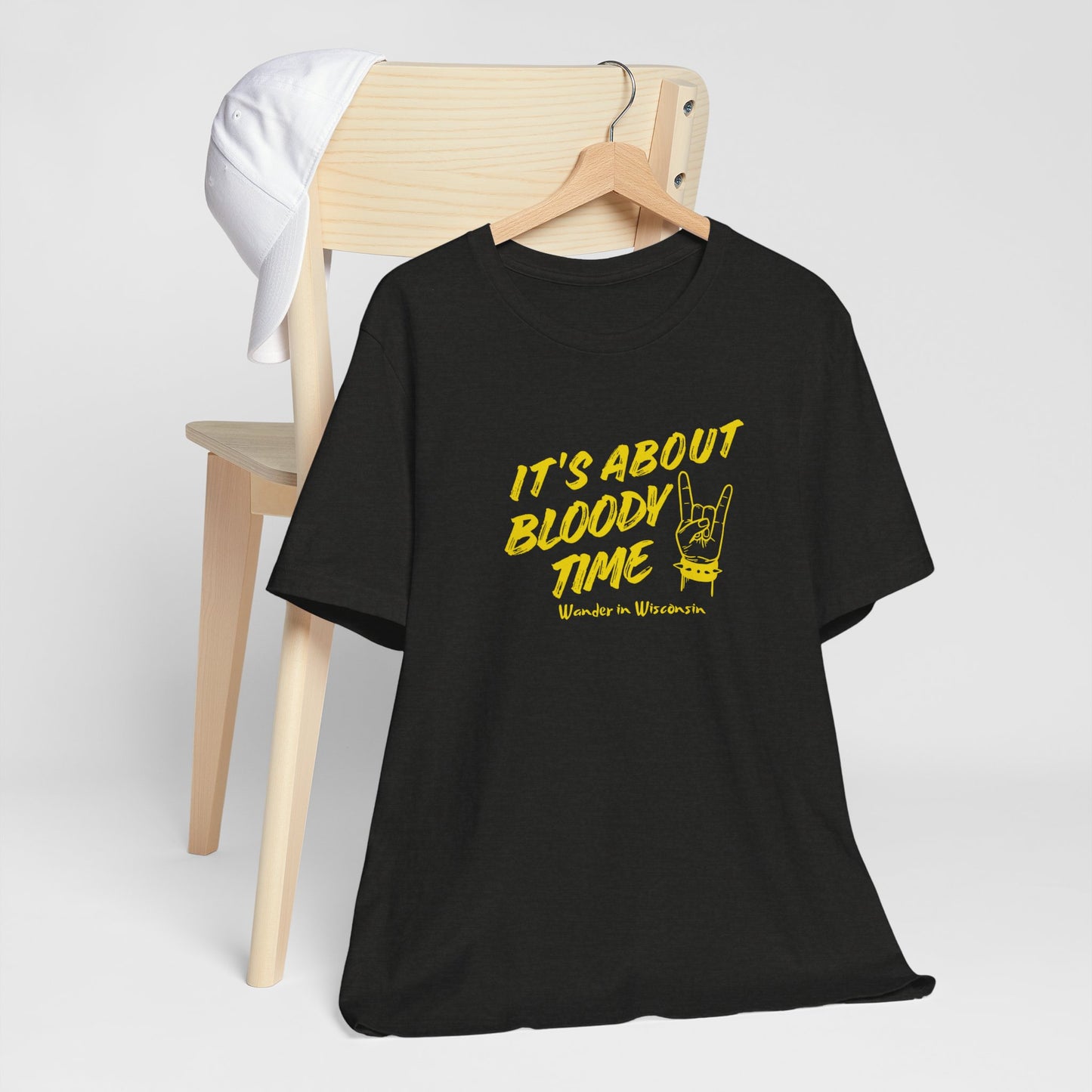 T‑Shirt — "It's About Bloody Time" Limited Ed