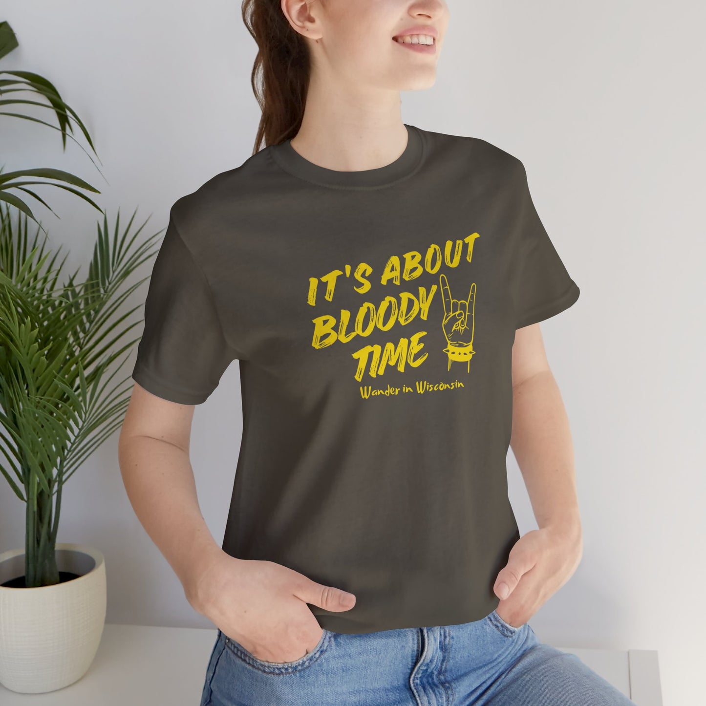 T‑Shirt — "It's About Bloody Time" Limited Ed