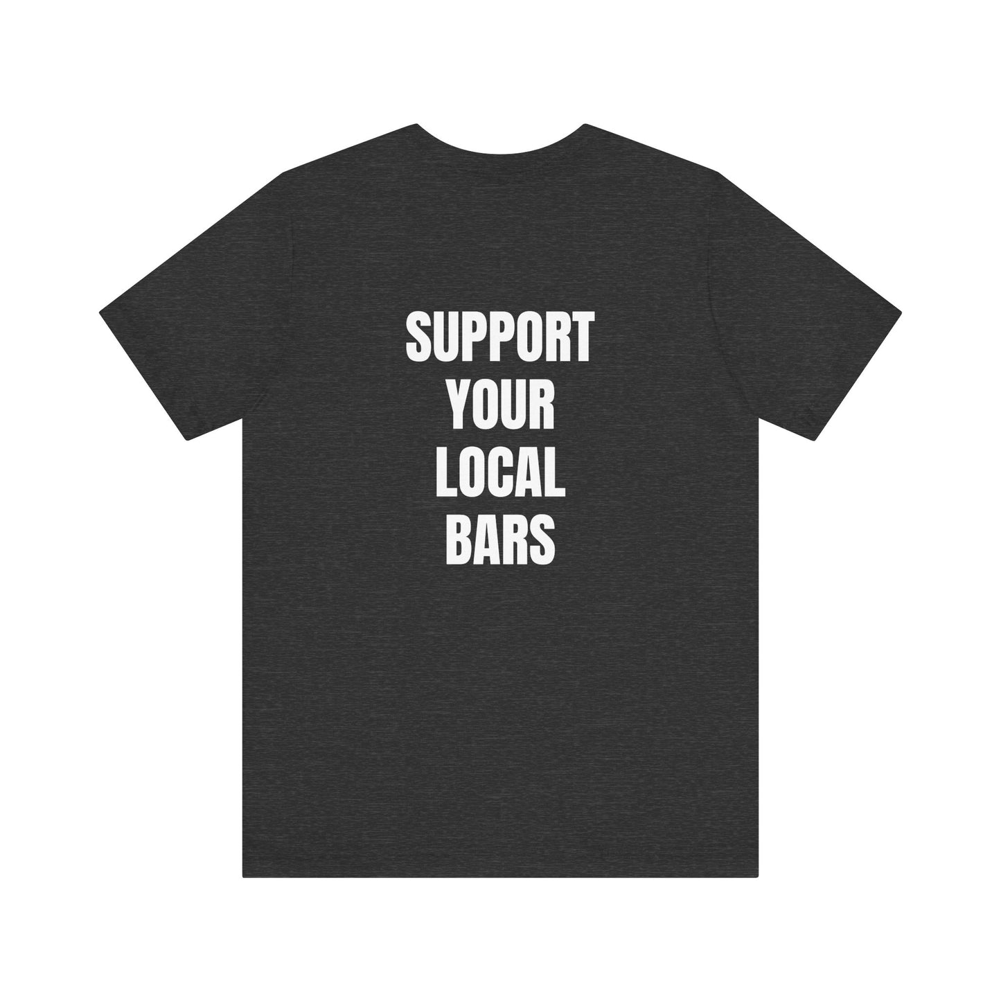 *Limited Edition* Wanderin Support your Local Bars S-4X