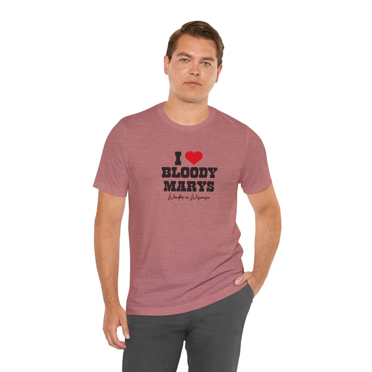"I Love Bloody Mary's" Tee -Limited Ed (XS-3X)