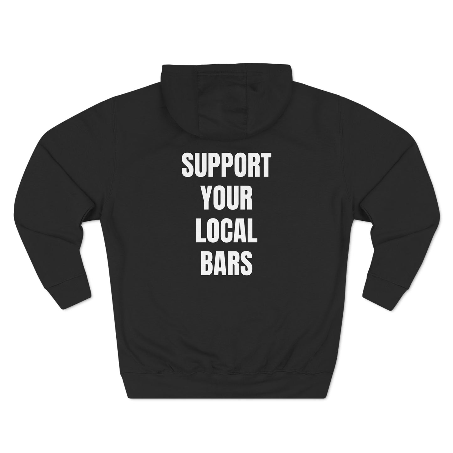 Limited Ed. Support your local Bars Hoodie