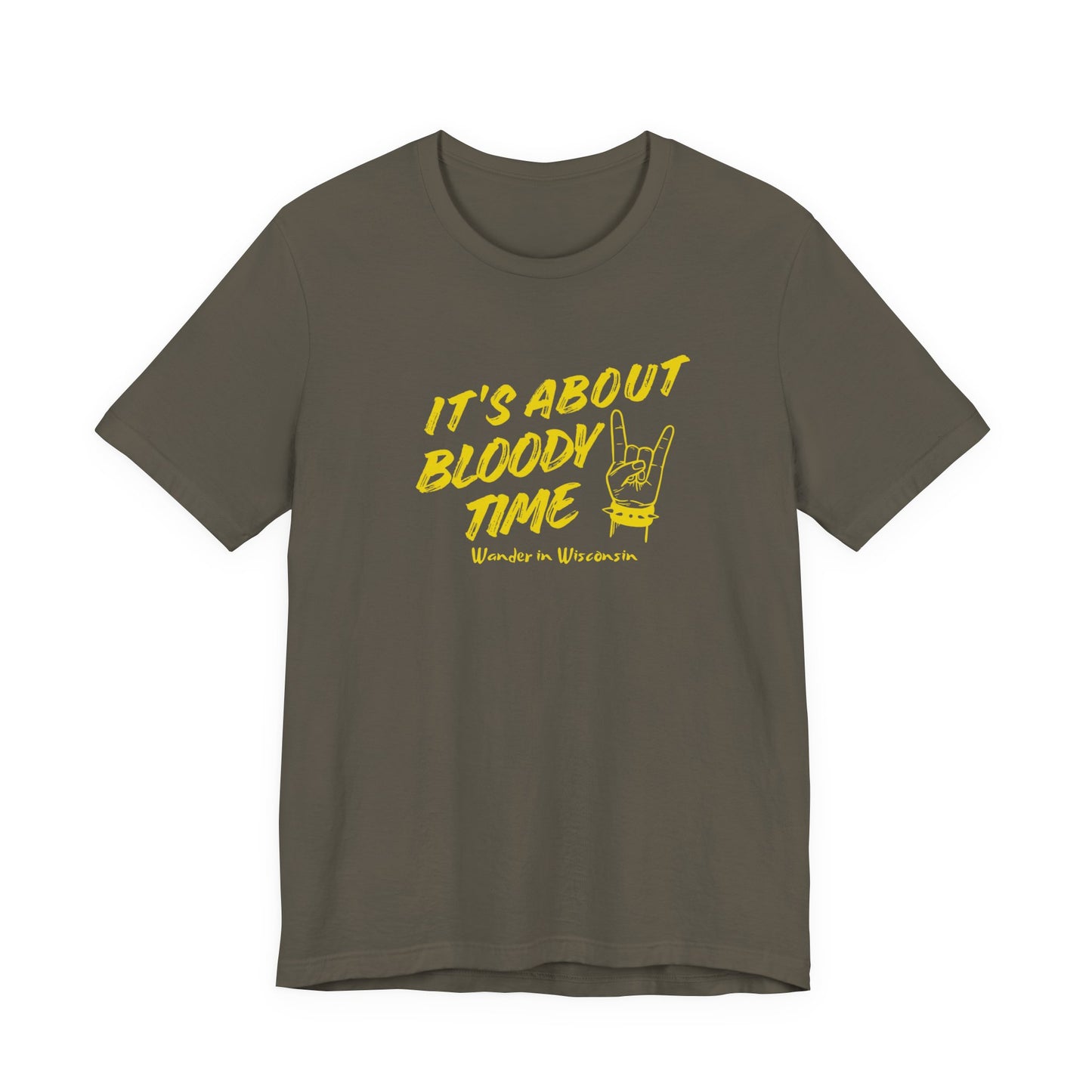 T‑Shirt — "It's About Bloody Time" Limited Ed