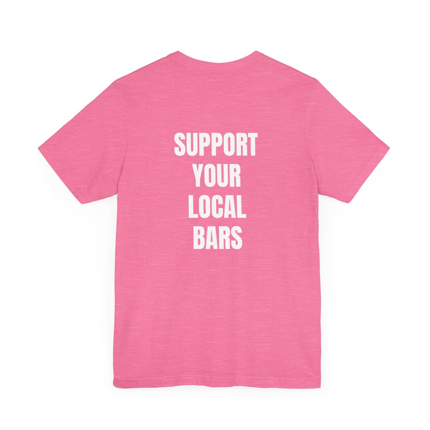 *Limited Edition* Wanderin Support your Local Bars S-4X