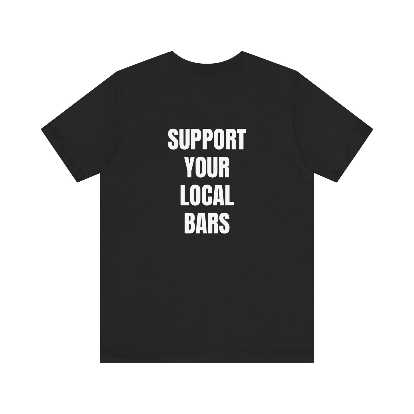 *Limited Edition* Wanderin Support your Local Bars S-4X