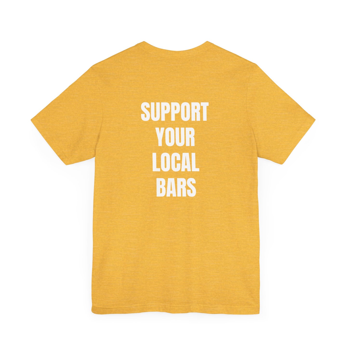 Limited Ed. Support Your Local Bars Small Logo XS-5X