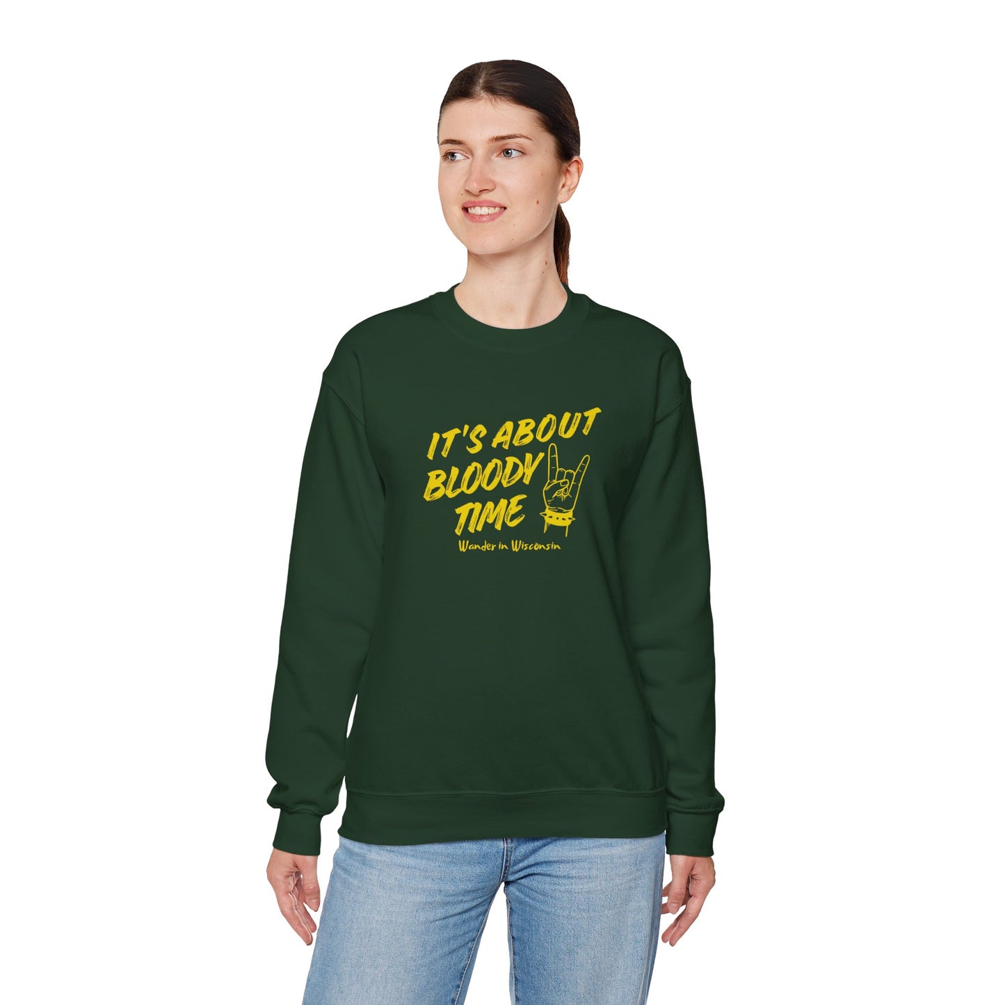It's About Bloody Time Sweatshirt (XS-3X)