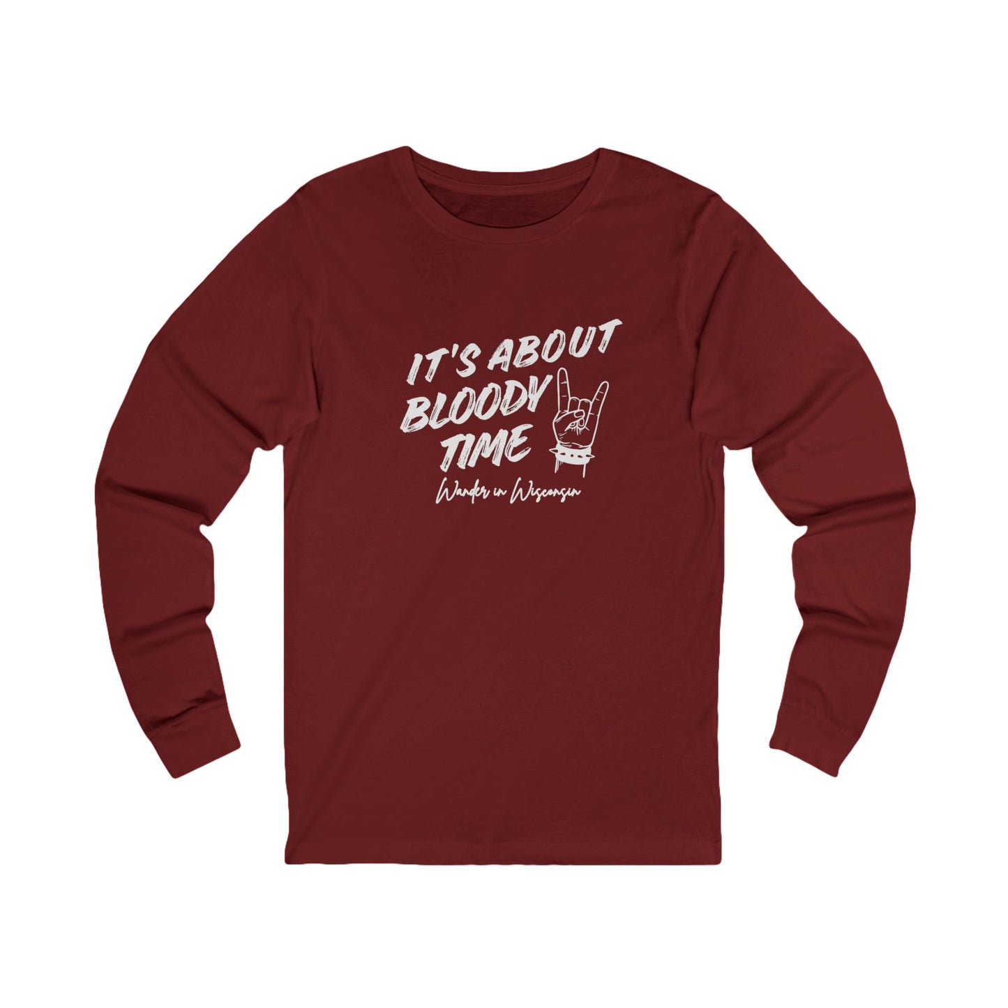Long Sleeve Tee — "It's About Bloody Time" Rock N Roll Horns
