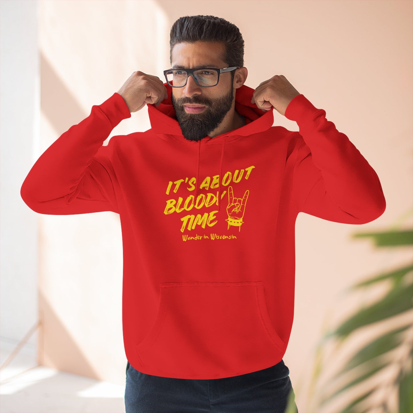 It's About Bloody Time Hoodie — Limited Ed (XS-3X)