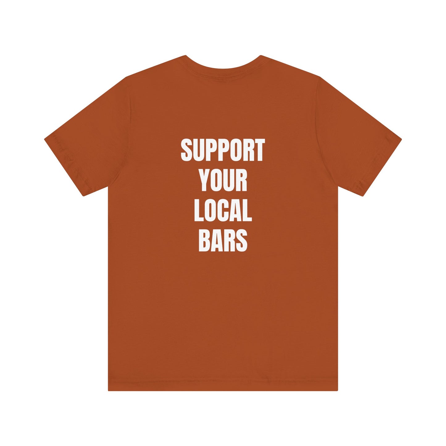 *Limited Edition* Wanderin Support your Local Bars S-4X