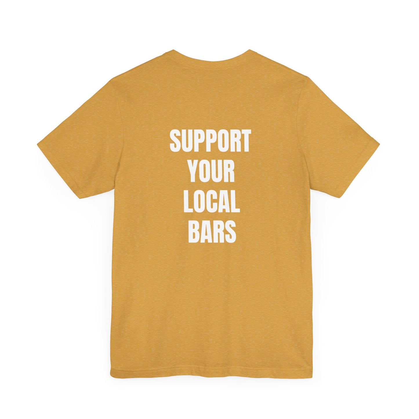 *Limited Edition* Wanderin Support your Local Bars S-4X