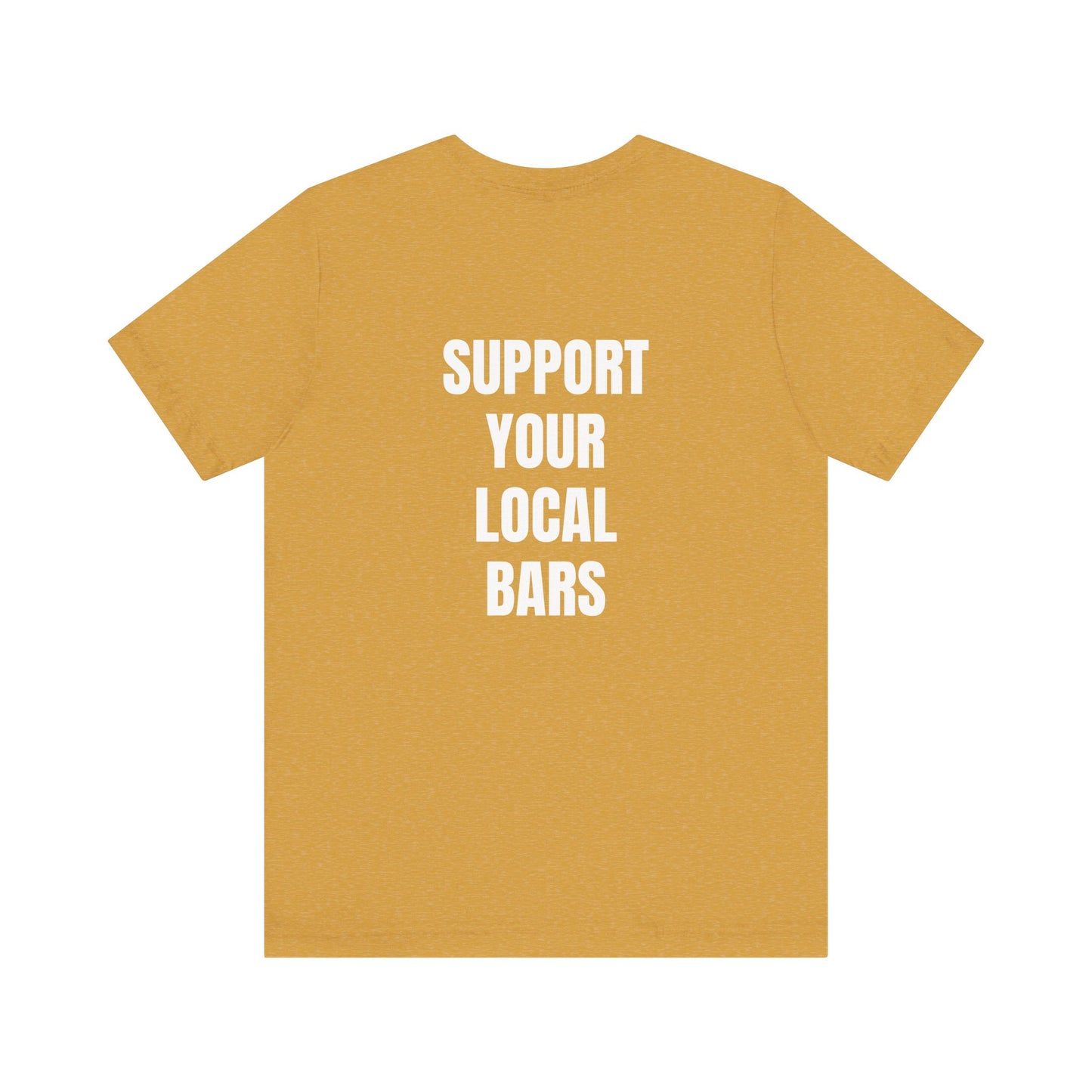 *Limited Edition* Wanderin Support your Local Bars S-4X