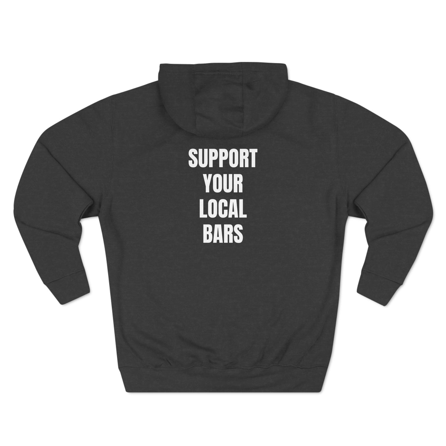 Limited Ed. Support your local Bars Hoodie