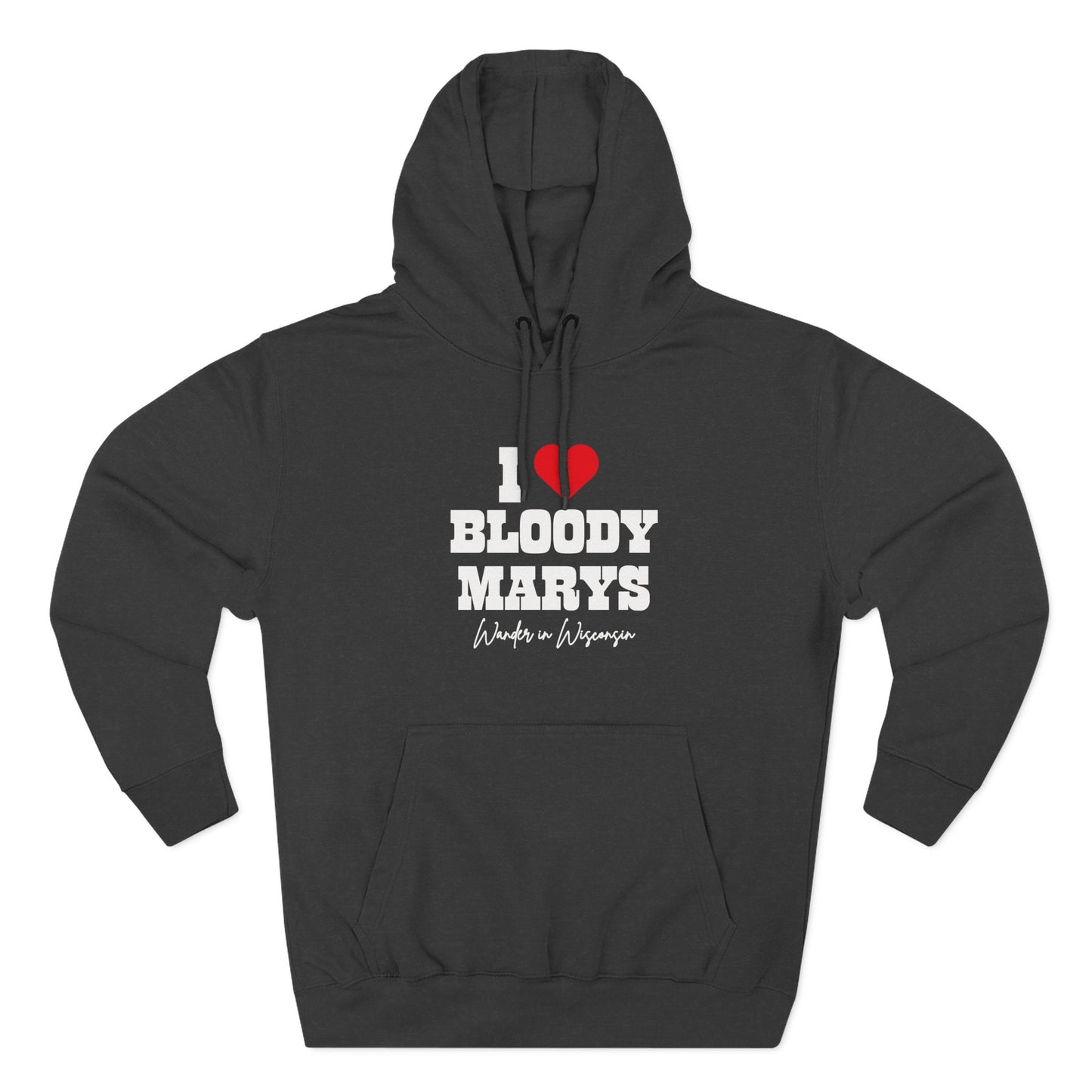 I Love Bloody Mary's Hoodie-* Limited Ed