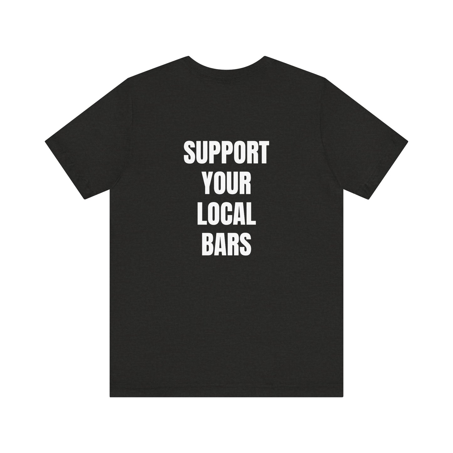 *Limited Edition* Wanderin Support your Local Bars S-4X