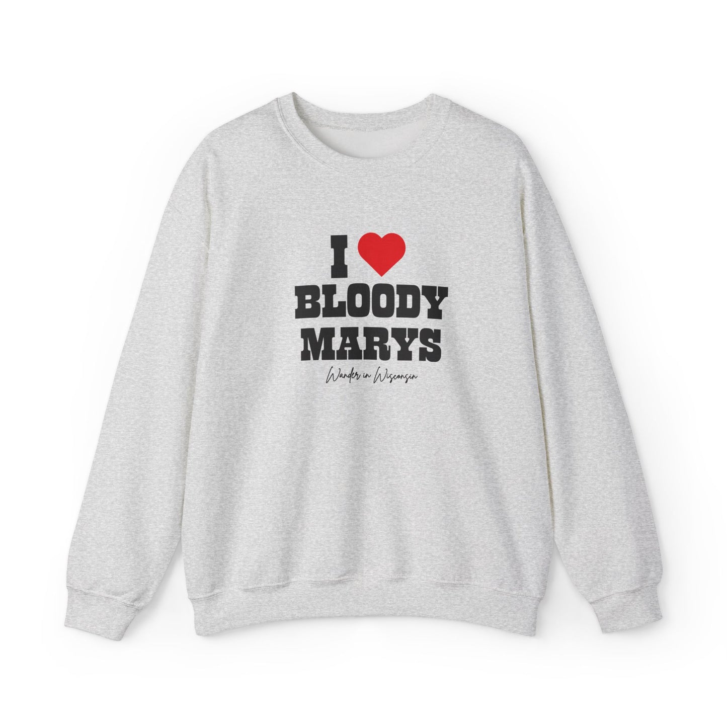 *Limited Edition* Seasonal I Love Bloody Marys Sweatshirt S-2X